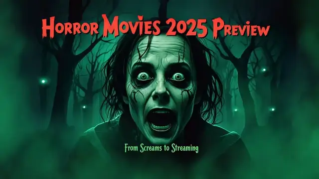 Horror Movies 2025 Preview- From Screams to Streaming